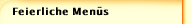 Feierliche Menüs