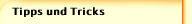 Tipps und Tricks